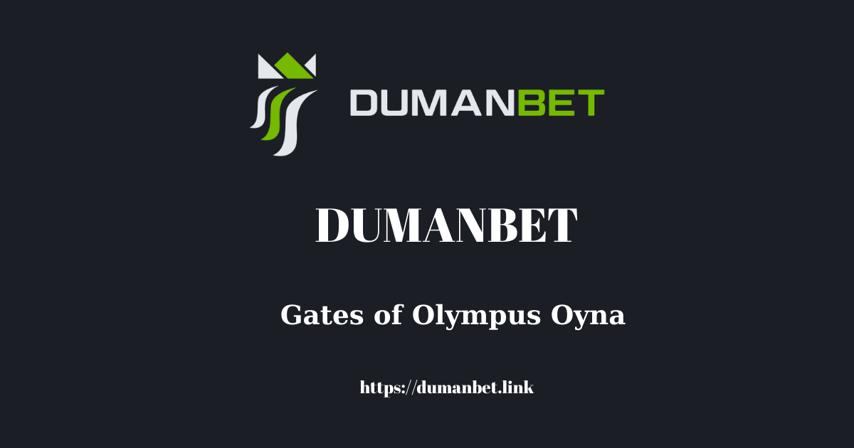 Dumanbet Gates Of Olympus Oyna