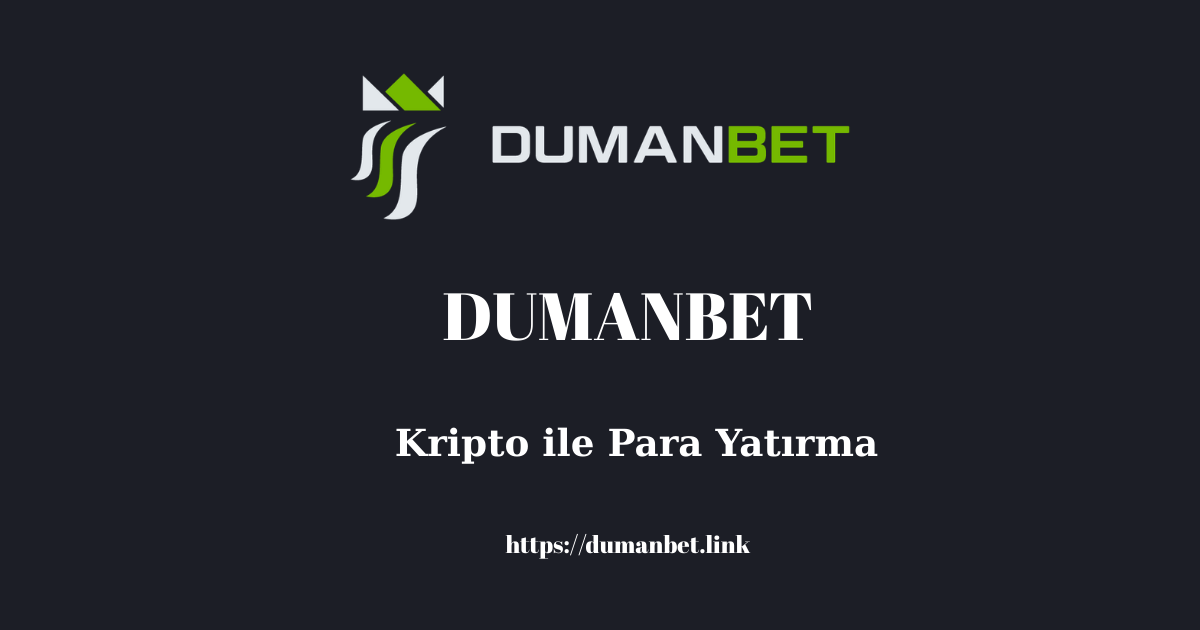 Dumanbet Kripto Ile Para Yatırma
