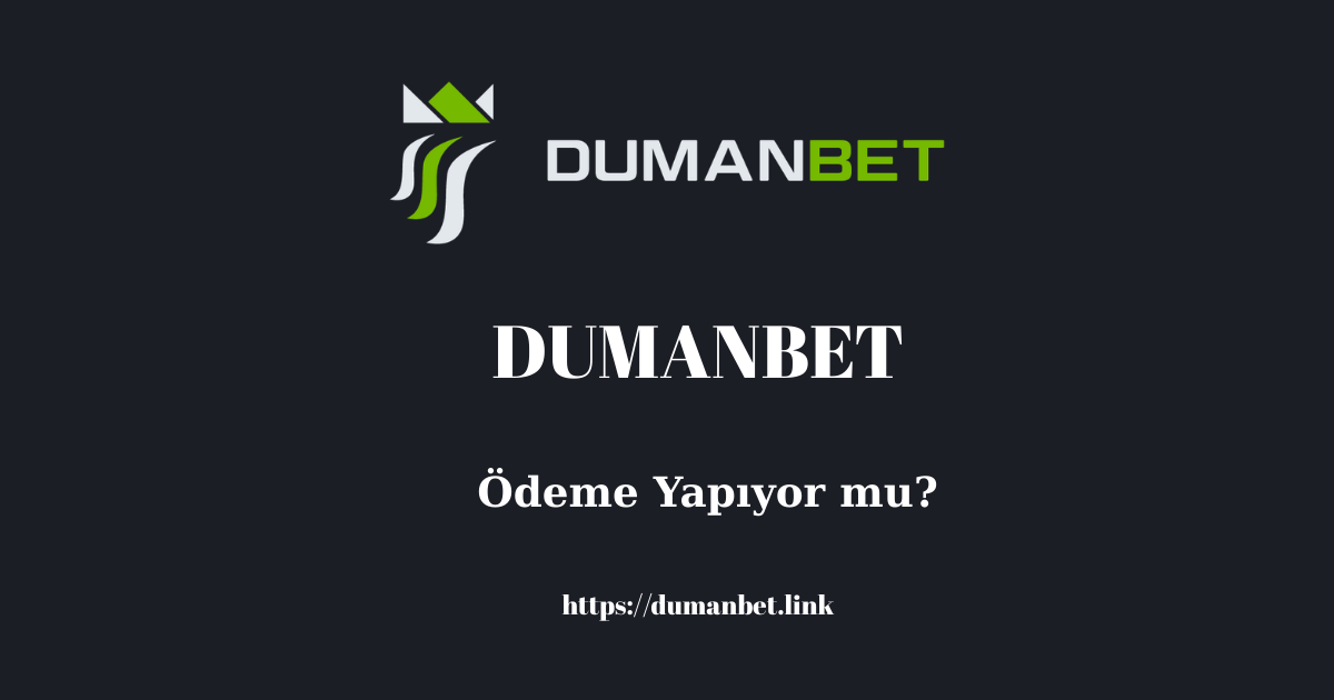 Dumanbet Ödeme Yapıyor Mu?
