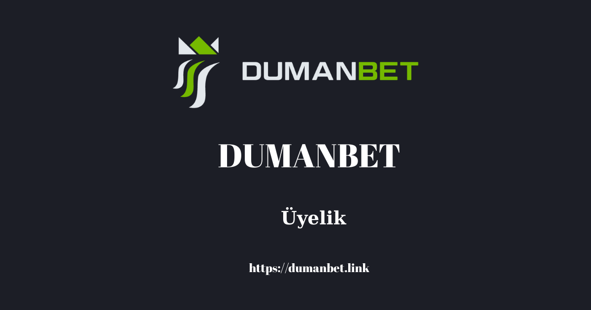 Dumanbet Üyelik